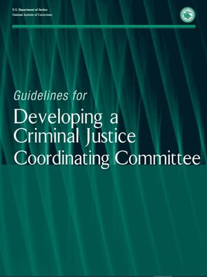 cover image of Guidelines for Developing a Criminal Justice Coordinating Committee
